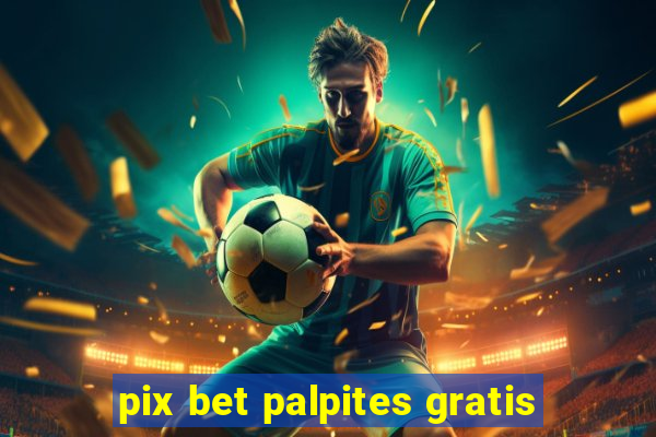 pix bet palpites gratis